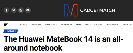 智慧辦公時代“性能標桿”，華為MateBook 14全能表現(xiàn)獲外媒力贊