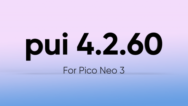 PUI 4.2.60版本更新，Neo 3暗光環(huán)境下定位追蹤優(yōu)化明顯